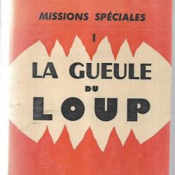 la gueule du loup , missions spéciales 1 du  commandant rené