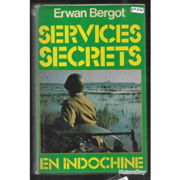 services secrets en indochine d'erwan bergot ,