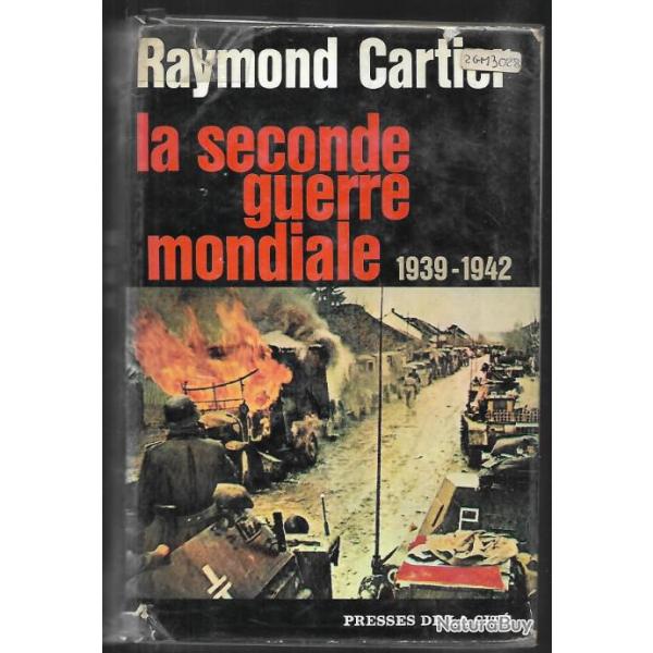 la seconde guerre mondiale 1939-1942 de raymond cartier