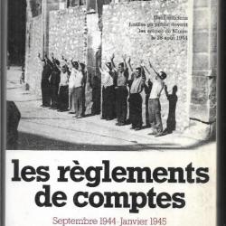 histoire des français sous l'occupation les règlements de compte d'amouroux septembre 1944-janvier
