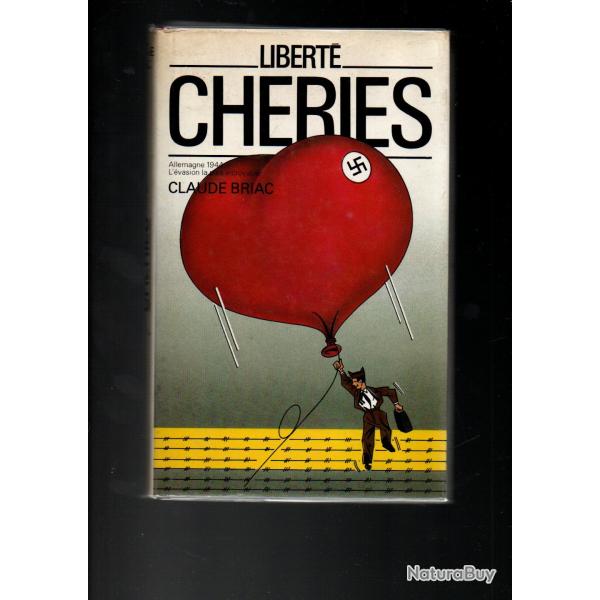 libert chries. l'vasion la plus incroyable allemagne 1944  de claude briac