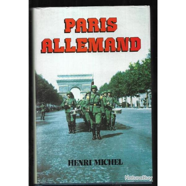 Paris allemand d'henri michel Collaboration,  Occupation 1940-1944