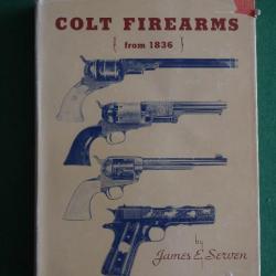 Colt Firearms from 1836 by James E.Serven