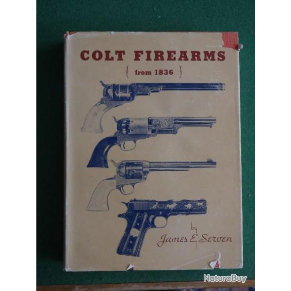 Colt Firearms from 1836 by James E.Serven