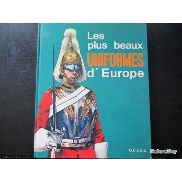 DE 1966-BEAU LIVRE " LES PLUS BEAUX UNIFORMES D'EUROPE"