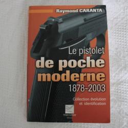 Le pistolet de poche moderne 1878-2003