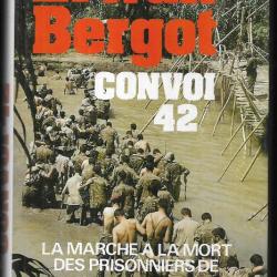 Convoi 42.la marche à la mort des prisonniers de dien-bien-phu bergot