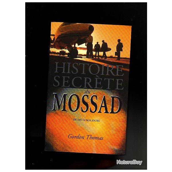 histoire secrte du MOSSAD de 1951  nos jours de gordon thomas couverture souple