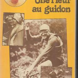 une fleur au guidon  andré leducq , cyclisme autobiographie