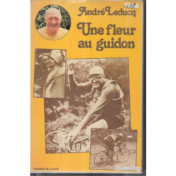 une fleur au guidon  andr leducq , cyclisme autobiographie