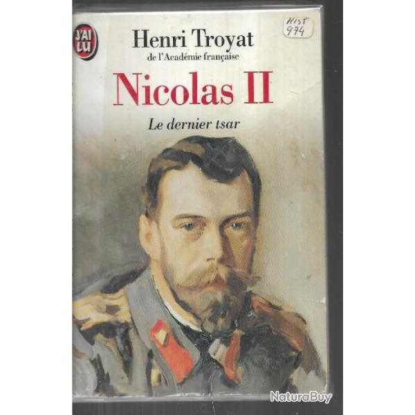 Nicolas II. Le dernier tsar d'henri troyat