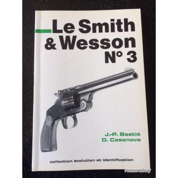 le revolver smith et wesson n 3 de JP bastié et de casanova