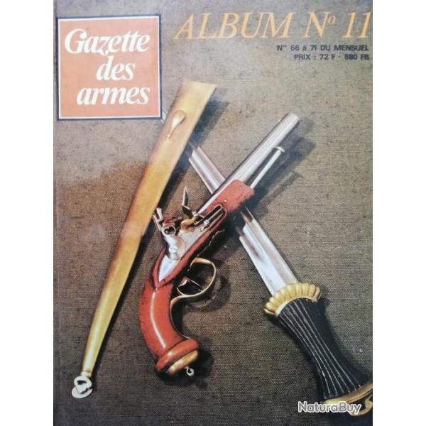 rare GAZETTE DES ARMES ALBUM N 11 contient les N 66 67 68 69 70 71 1978 1979