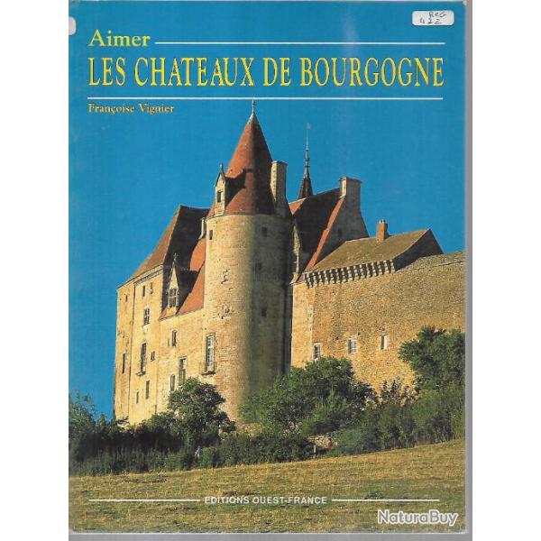 aimer les chateaux de bourgogne de franoise vignier