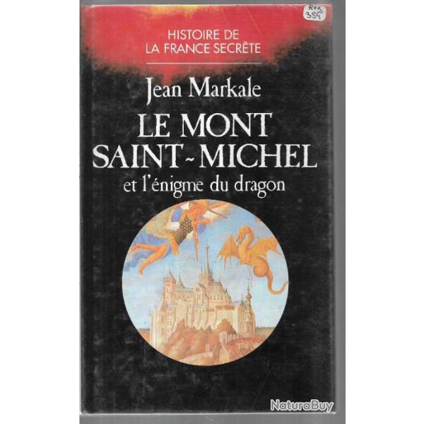 le mont saint-michel et l'nigme du dragon de Jean Markale