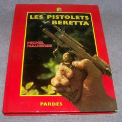 Livre Les Pistolets BERETTA : par Michel Malherbe