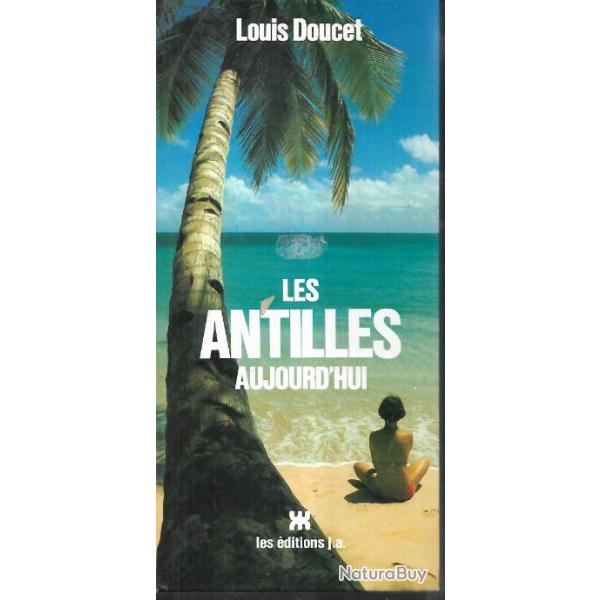 les antilles aujourd'hui de louis doucet (1987)