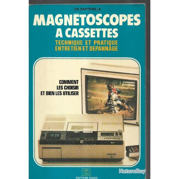 magntoscopes  cassettes technique et pratique , entretien et dpannage ch.dartevelle