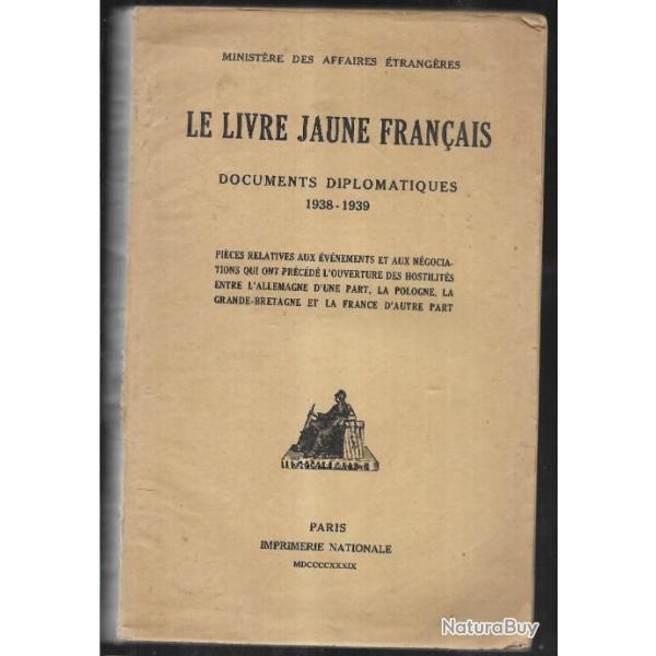 le livre jaune franais documents diplomatiques 1938-1939 ministre des affaires trangres