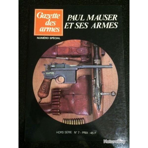 livre sur Paul mauser et ses armes hors srie gazette des armes n 7