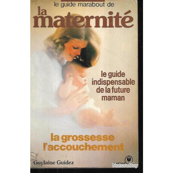 la maternit guide marabout , le guide indispensable de la future maman