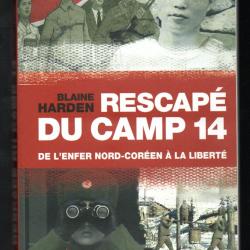 Rescapé du camp 14 : de l'enfer nord-coréen à la liberté: De l'enfer nord-coréen à la liberté blaine