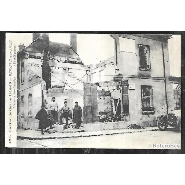 berneuil sur aisne maisons bombardesla grande guerre 1914-15 , oise , picardie