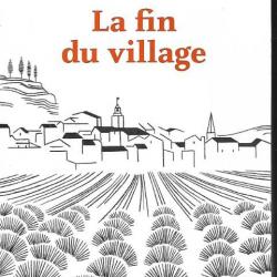 la fin du village une histoire française de jean-pierre le goff , luberon