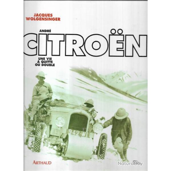 andr citroen une vie  quitte ou double  jacques wolgensinger croisire noire croisire jaune + KDO