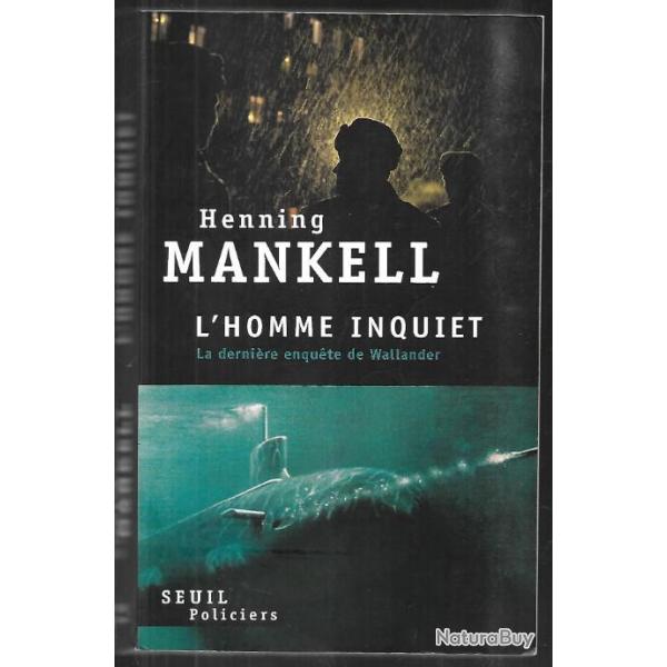 l'homme inquiet la dernire enqute de wallander d'henning mankell