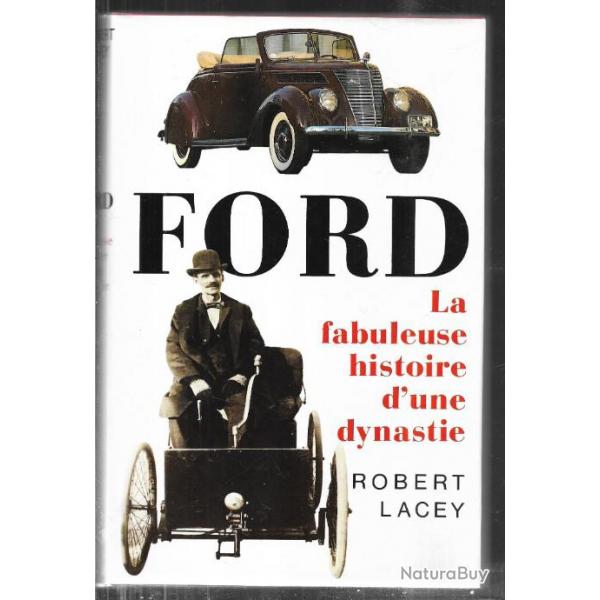 ford, la fabuleuse histoire d'une dynastie de robert lacey , industrie automobile