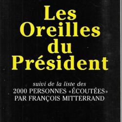 les oreilles du président suivi de la liste des 2000 personnes écoutées par françois mitterrand