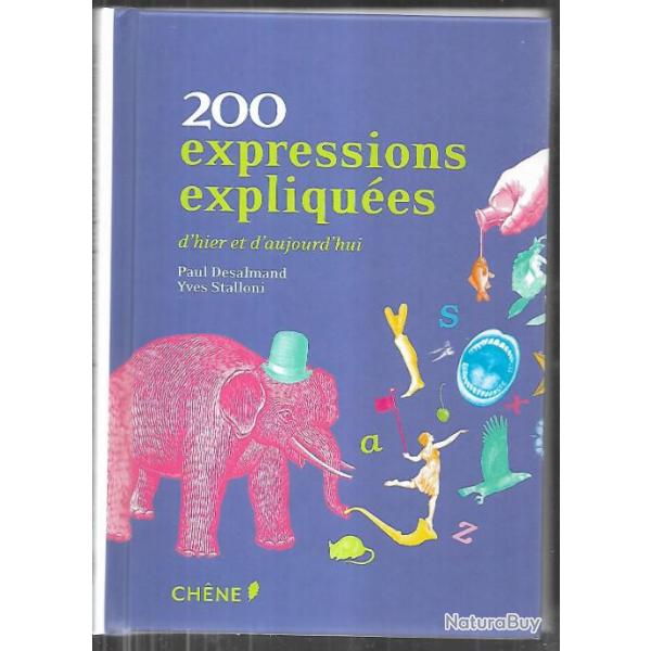 200 expressions expliques d'hier et d'aujourd'hui paul desalmand et yves stalloni