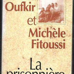 la prisonnière de malika oufkir et michel fitoussi , maroc
