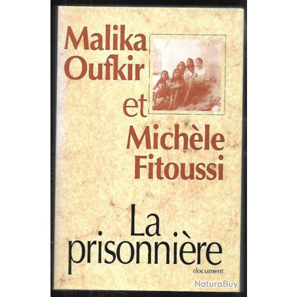 la prisonnire de malika oufkir et michel fitoussi , maroc