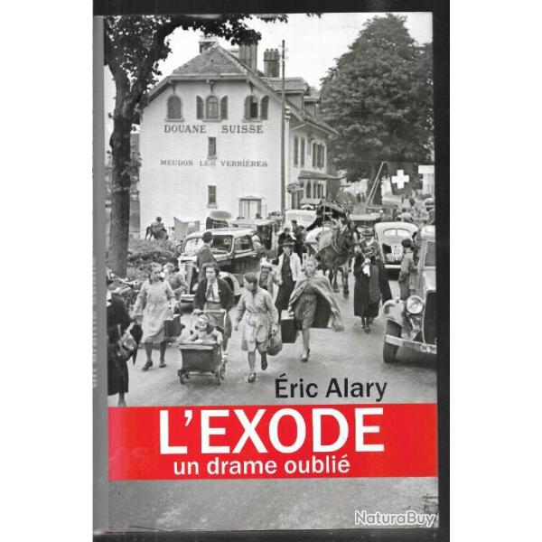 l'exode un drame oubli d'ric alary guerre 1940 mai-juin