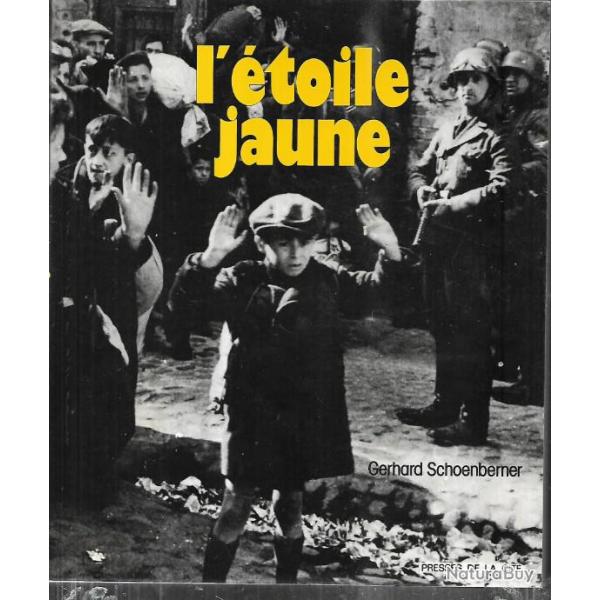 l'toile jaune le gnocide juif en europe 1933-1945 de gerhard schoenberner