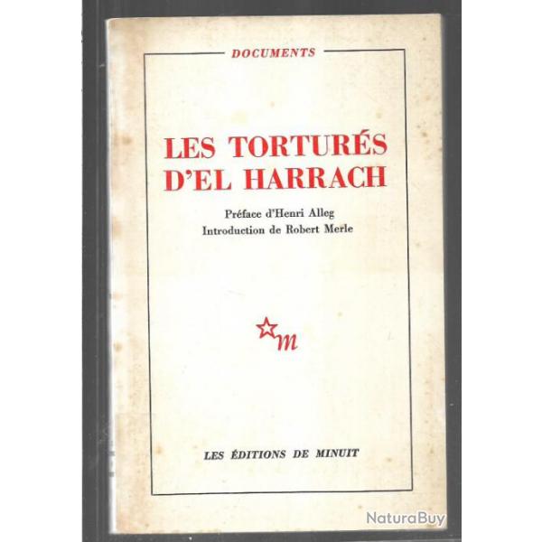les torturs d'el harrach henri alleg prface , introduction robert merle , a.n.p, fln , algrie