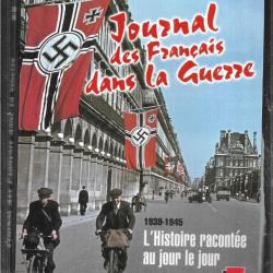 journal des français dans la guerre 1939-1945 l'histoire racontée au jour le jour ,philippe faverjon