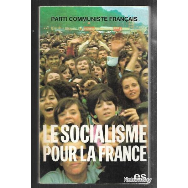 le socialisme pour la france , parti communiste franais , politique franaise georges marchais