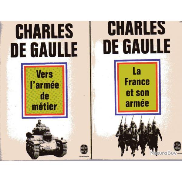 Charles de Gaulle - lot de 2 volumes La france et son arme-Vers l'arme de mtier