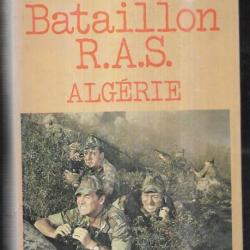 Bataillon RAS , algérie octobre 1956 de jean pouget guerre d'algérie , bataillon r.a.s.