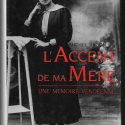L'accent de ma mère de Michel Ragon. Vendée. régionalisme fontenay  le comte , version illustrée