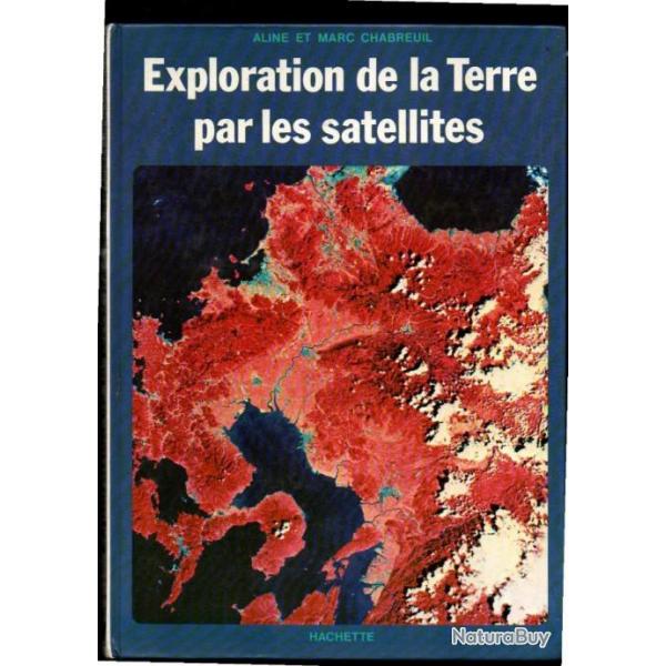exploration de la terre par les satellites d'aline et marc chabreuil