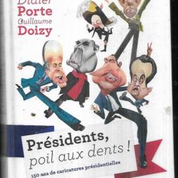 présidents poil aux dents 150 ans de caricatures présidentielles de didier porte et guillaume doisy