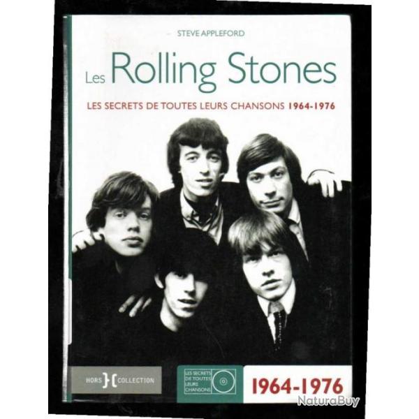 les rolling stones les secrets de toutes leurs chansons 1964-1976 de steve appleford