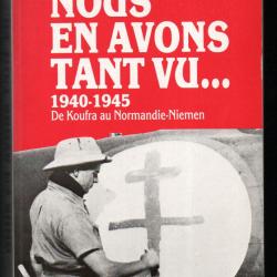 nous en avons tant vu...1940-1945 de koufra au normandie niemen de jean de pange