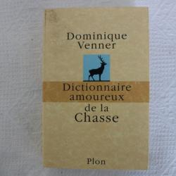 Dictionnaire amoureux de la chasse, Dominique Venner