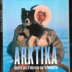 arktika quatre ans d'odyssée sur la banquise de gilles elkaim