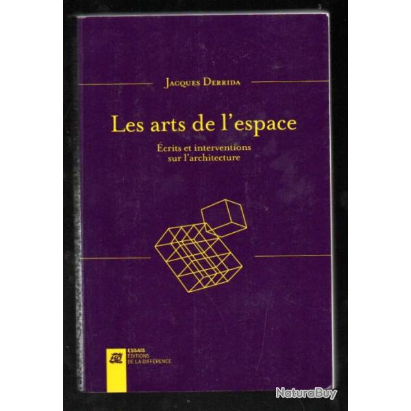 les arts de l'espace crits et interventions sur l'architecture de jacques derrida